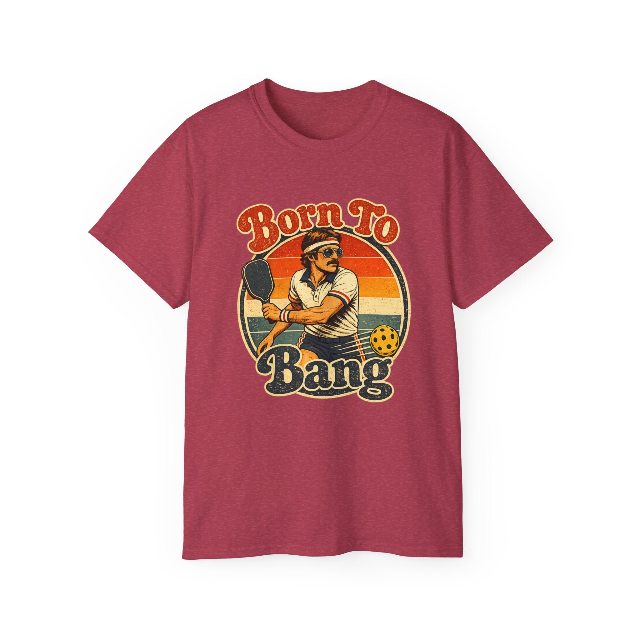 Born To Bang Vintage Pickleball T-Shirt — Retro Court Player Tee