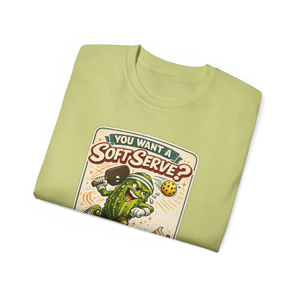 T-Shirt — “You Want a Soft-Serve? Then Go Get Ice Cream” Vintage Pickleball Design