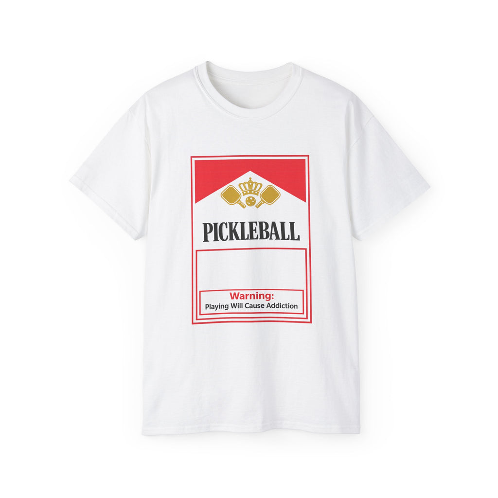 Pickleball Warning T‑Shirt — 'Pickleball: Playing Will Cause Addiction' Cotton Tee