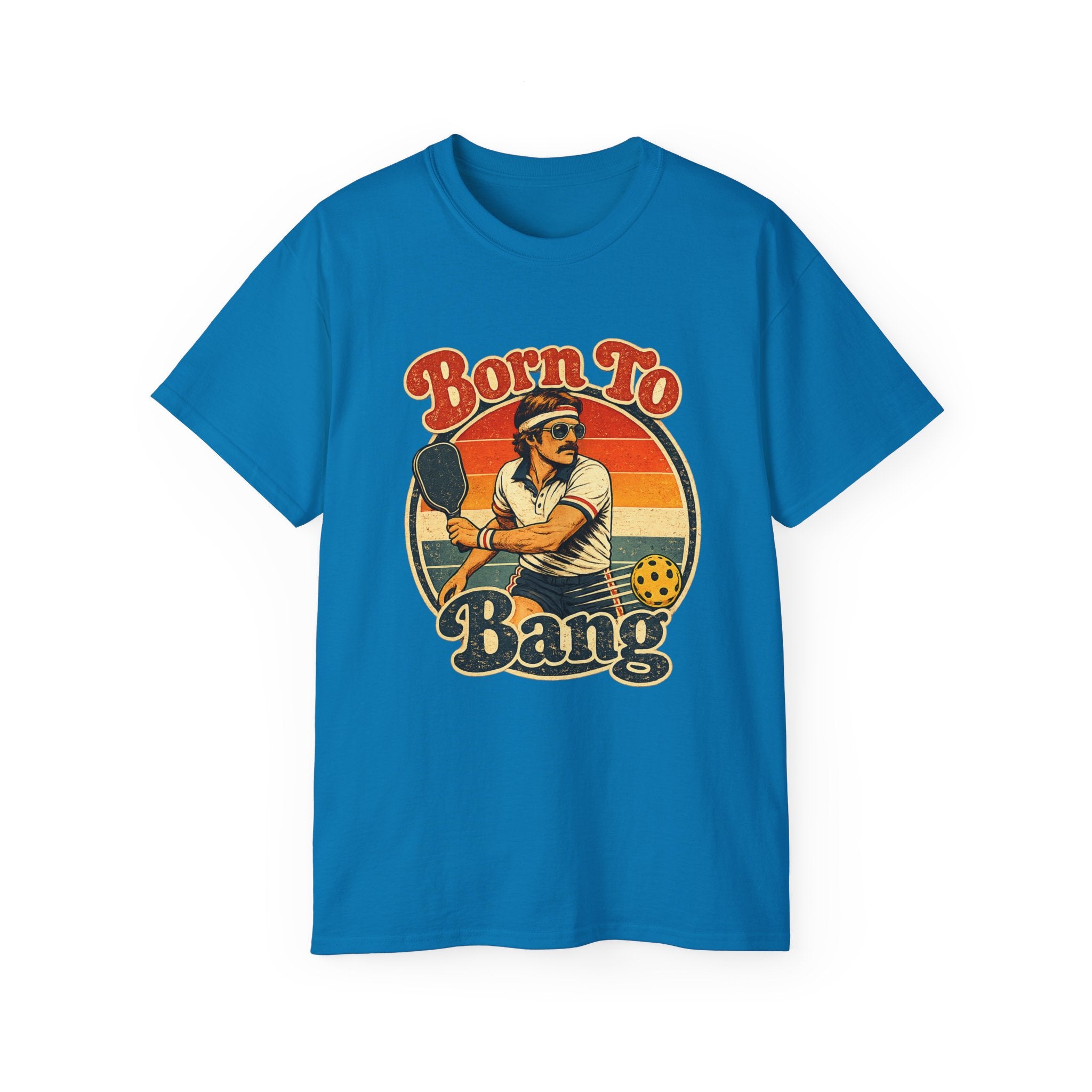Born To Bang Vintage Pickleball T-Shirt — Retro Court Player Tee