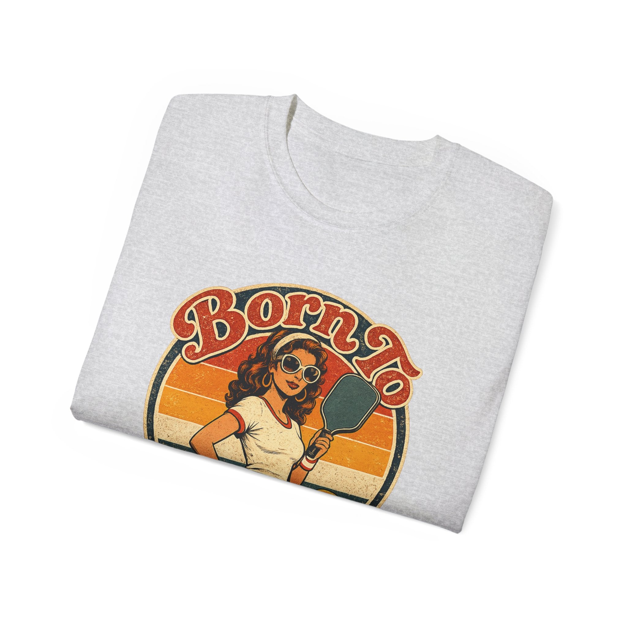 Born To Bang Pickleball Retro 70’s Tee