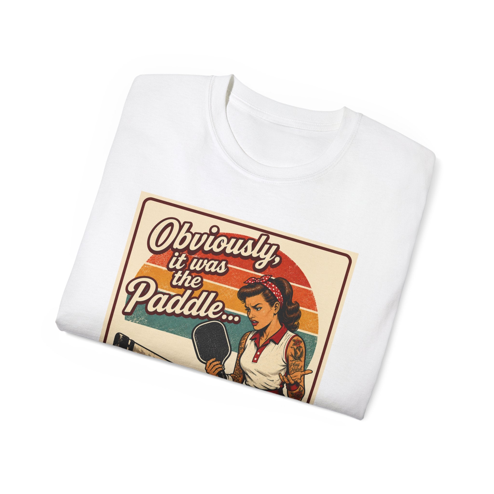 Pickleball Tee - "Obviously It Was The Paddle" Retro Vintage Design
