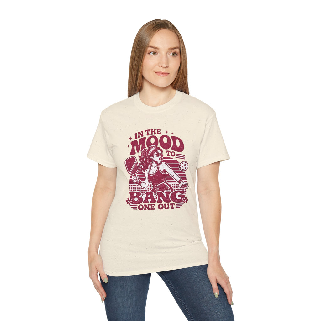 Pickleball Tee – "In the Mood to Bang One Out" Graphic Shirt