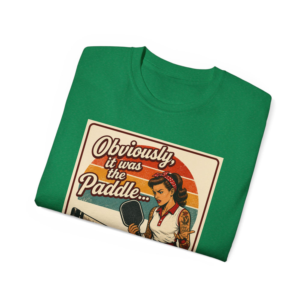 Pickleball Tee - "Obviously It Was The Paddle" Retro Vintage Design