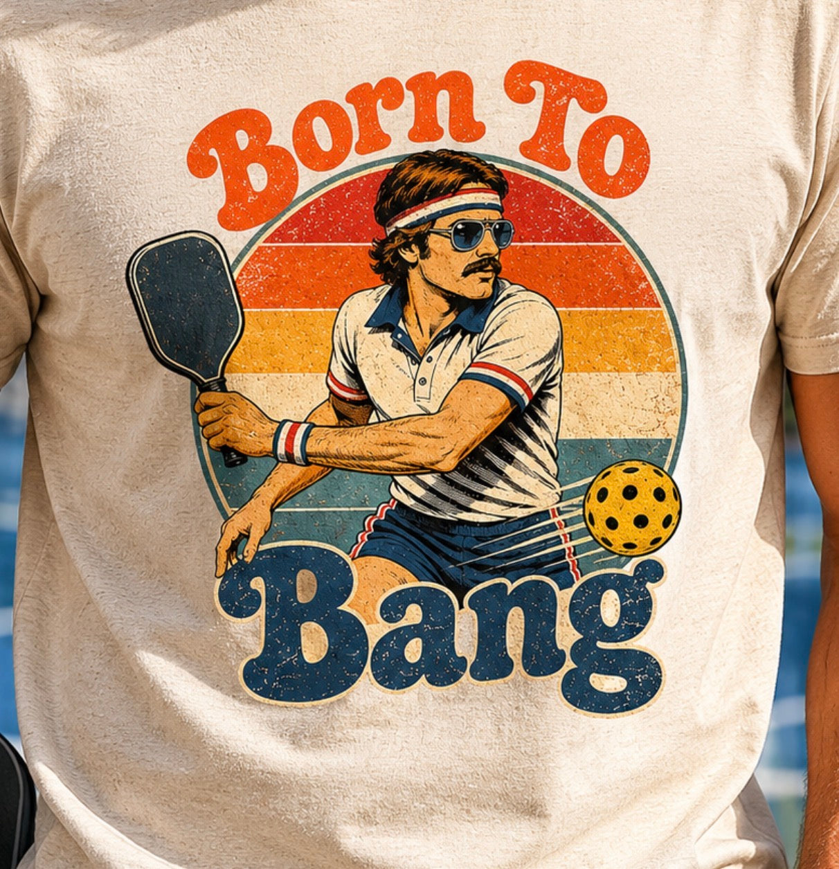 Born To Bang Vintage Pickleball T-Shirt — Retro Court Player Tee