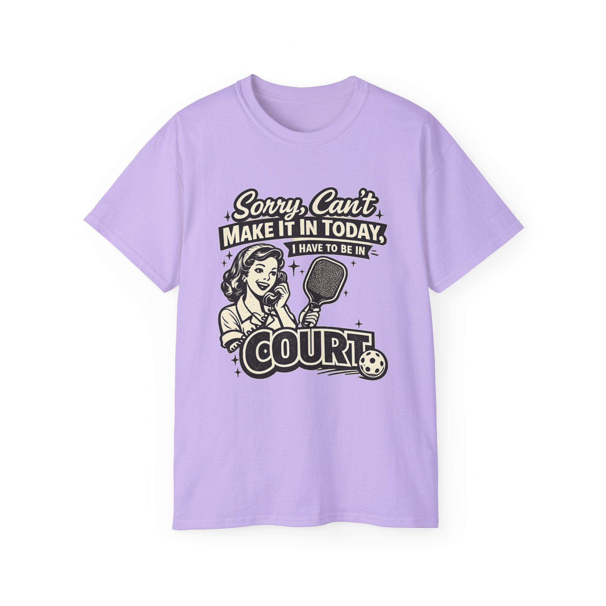 Sorry, Can’t Make It Today I Have To Be In Court Pickleball T-Shirt
