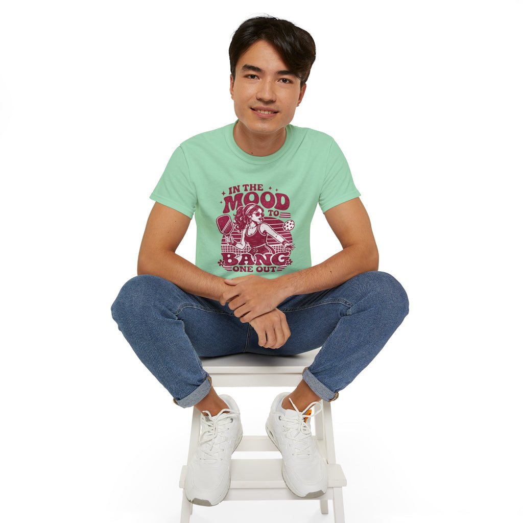 Pickleball Tee – "In the Mood to Bang One Out" Graphic Shirt