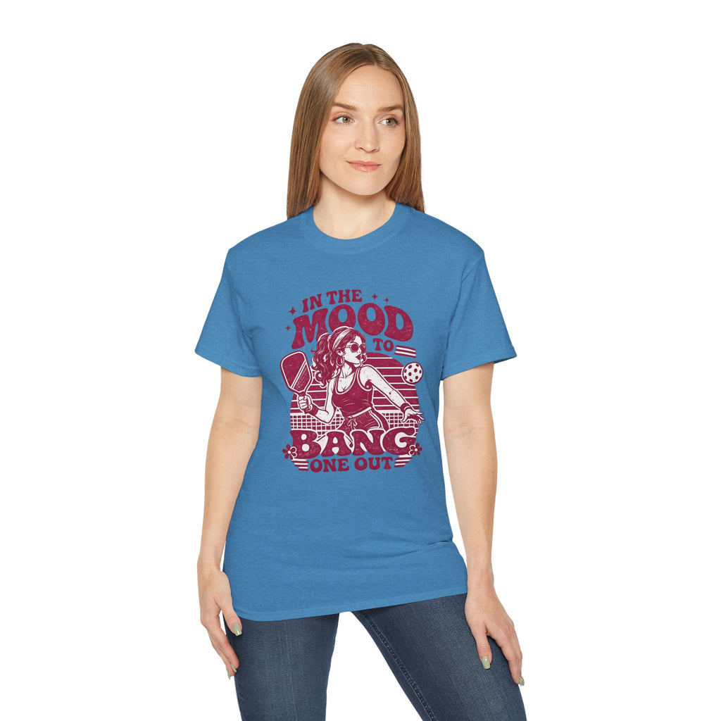 Pickleball Tee – "In the Mood to Bang One Out" Graphic Shirt