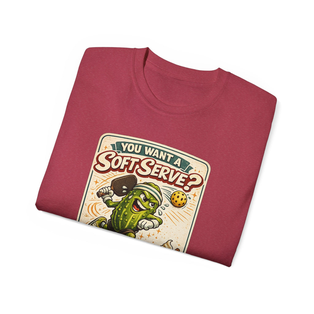 T-Shirt — “You Want a Soft-Serve? Then Go Get Ice Cream” Vintage Pickleball Design