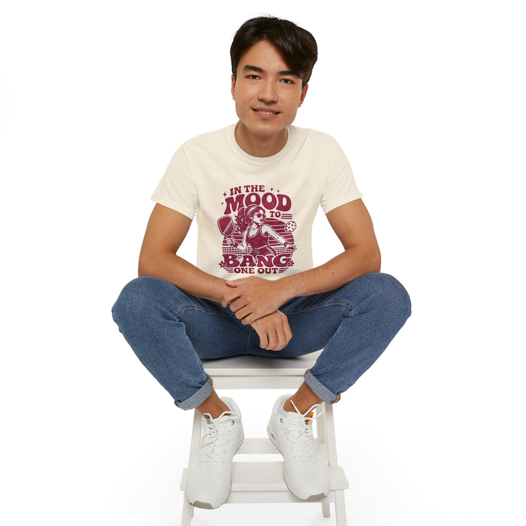 Pickleball Tee – "In the Mood to Bang One Out" Graphic Shirt