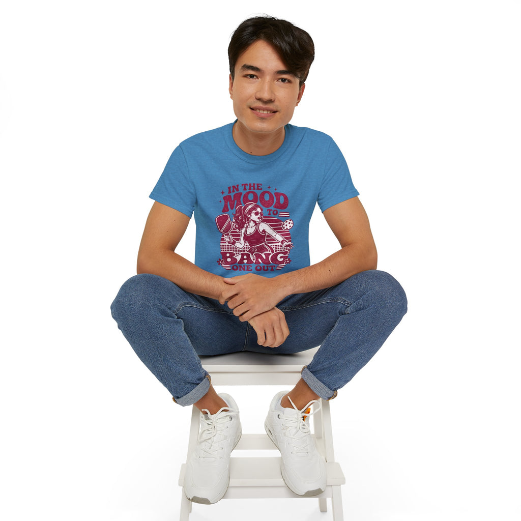 Pickleball Tee – "In the Mood to Bang One Out" Graphic Shirt