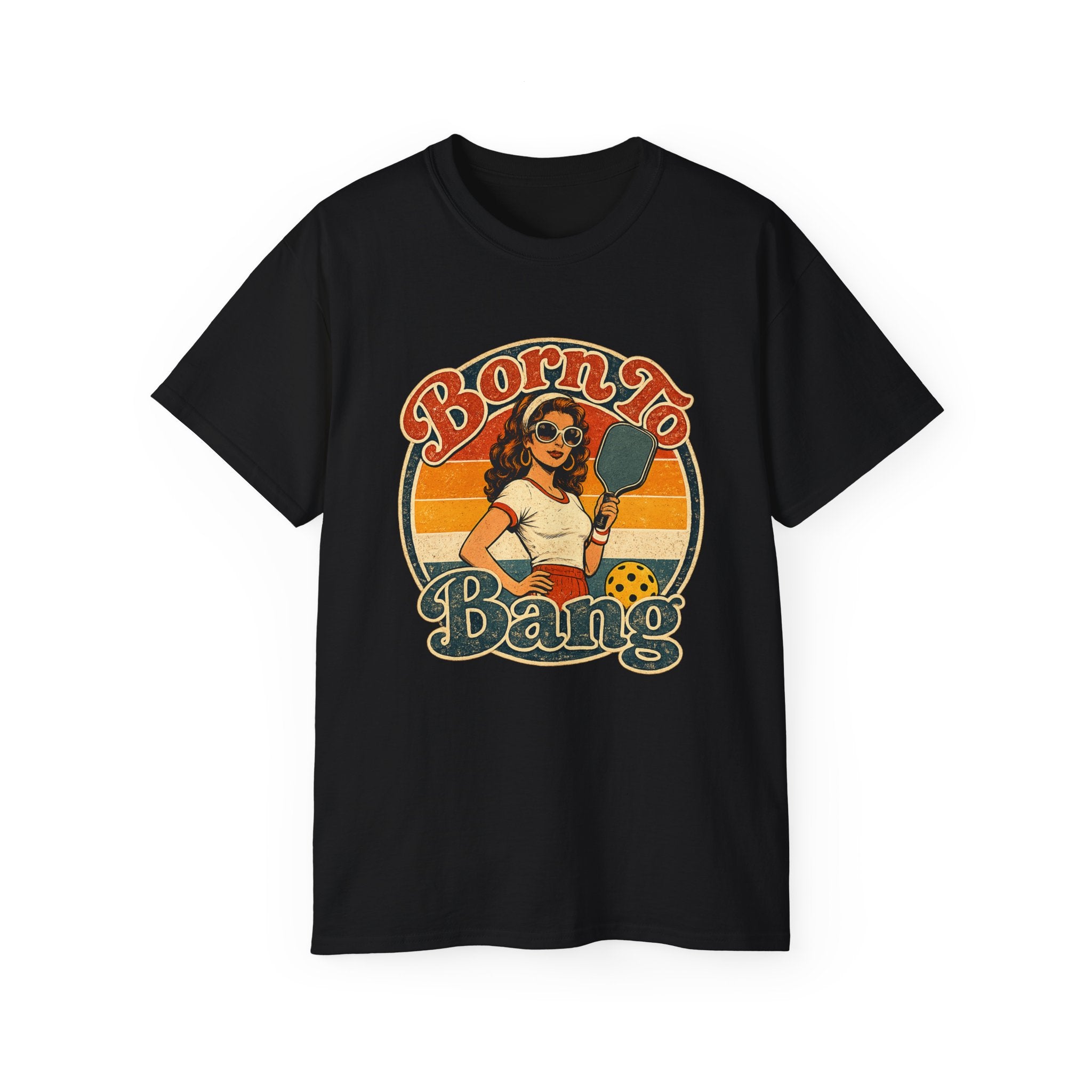 Born To Bang Pickleball Retro 70’s Tee